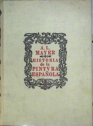 Historia de la Pintura Española | 79918 | Augusto L Mayer