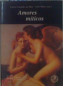 Amores míticos | 148862 | Fernández de Mier, Emilia/Piñeiro, Félix