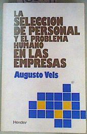La Selección de Personal y el Problema Humano en las Empresas | 160147 | Vels, Augusto