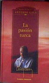 La Pasion Turca | 209 | Gala, Antonio