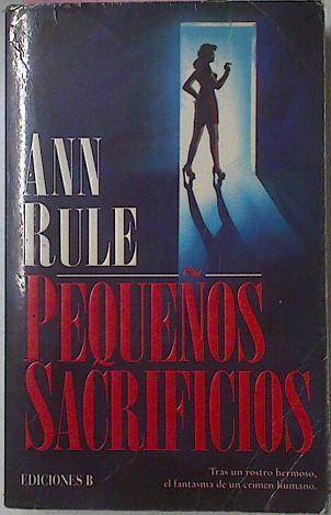 Pequeños Sacrificios | 168 | Rule, Anne