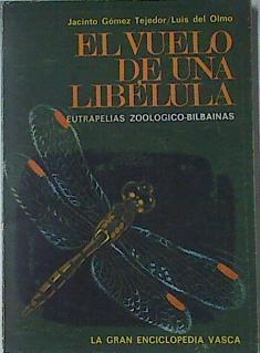 El Vuelo De Una Libélula | 65764 | Jacinto Gomez Tejedor/Luis del Olmo