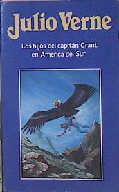 Los Hijos Del Capitán Grant En América Del Sur | 43248 | Verne Julio