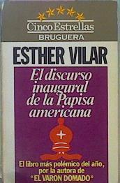 El Discurso Inaugural De La Papisa Americana | 7684 | Vilar Esther