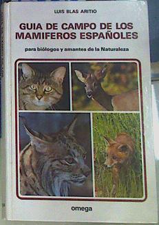 Guía de campo de los mamíferos españoles para biologos y amantes de la Naturaleza | 156243 | Blas Aritio, Luis