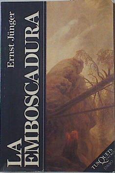 La emboscadura | 127467 | Jünger, Ernst