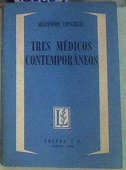 Tres médicos contemporáneos | 155509 | Lipschutz, Alejandro