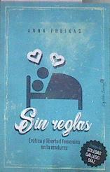Sin reglas Erótica y libertad femenina en la madurez | 182975 | Freixas, Anna