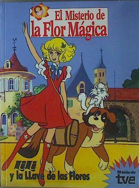 Lilí y la llave de las flores | 153084 | Toei Animation/Adaptacioó literaria Mapy Aracil/Adaptación dibujos Miguel Díaz