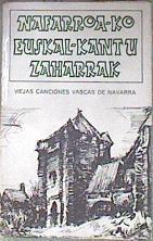 Nafarroa-Ko. Euskal-Kantu. Zaharrak (Viejas canciones vascas de Navarra) | 182004 | Riezu, Jorge