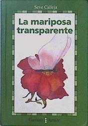La mariposa transparente | 147283 | Calleja Pérez, Seve