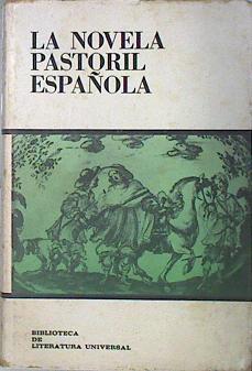 LA NOVELA PASTORIL ESPAÑOLA | 139229 | Montemayor, Jorge/Gil Polo, Gaspar/Enrique Saínz de la Torriente ( Introducción)