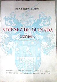 XIMENEZ DE QUESADA EN SU RELACIÓN CON LOS CRONISTAS Y EL EPÍTOME DE LA CONQUISTA DEL NUEVO REINO DE | 179802 | RAMOS PÉREZ, DEMETRIO