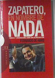 Zapatero en nombre de nada | 120036 | Haro Izquierdo, Fernando de