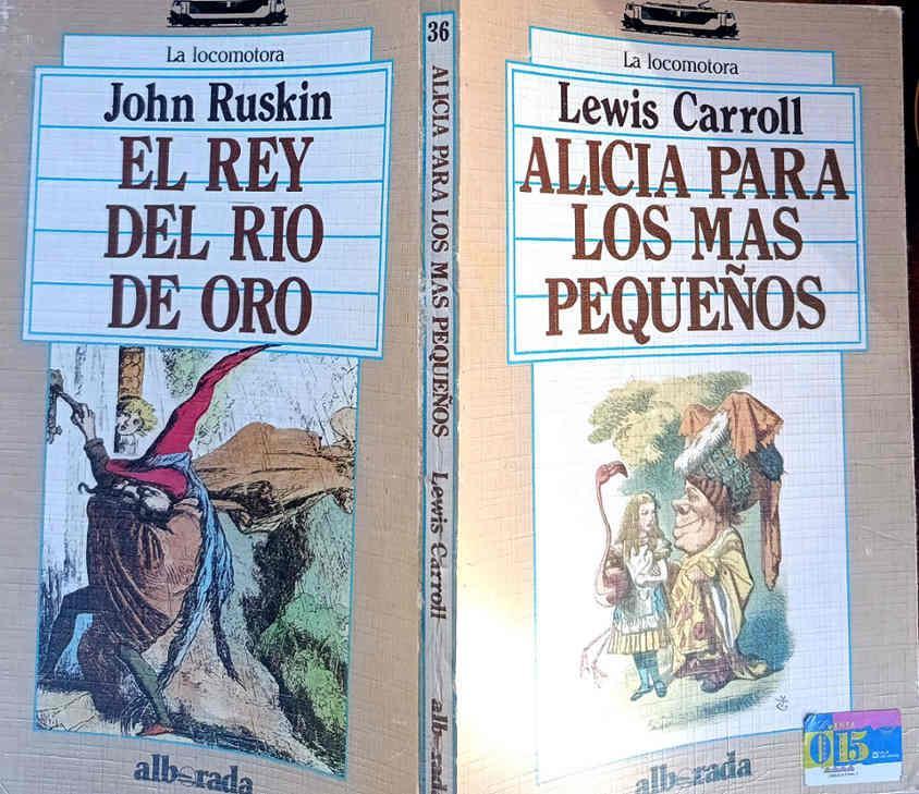 Alicia para los más pequeños ( Lewis Carroll ); El rey del río ( John Ruskin ) 2 Titulos en un Tomo | 188020 | Lewis Carroll/John Ruskin