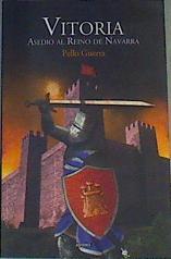 Vitoria . Asedio al Reino de Navarra | 167111 | Guerra Viscarret, Pello