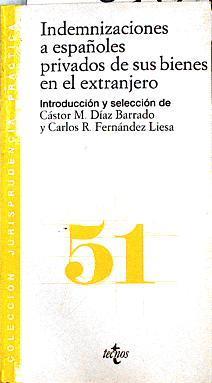 Indemnizaciones a españoles privados de sus bienes en el extranjero | 143332 | Fernández Liesa, Carlos R./Díaz Barrado, Cástor M.