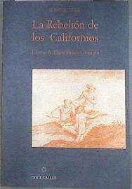 La rebelión de los californianos | 181359 | Moises Coronado, Eligio