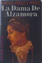 La Dama De Alzamora | 48622 | Pérez Y Pérez Rafael