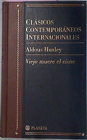 Viejo Muere El Cisne | 5395 | Huxley Aldous