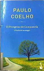 El peregrino de Compostela | 109681 | Coelho, Paulo/Schumer, Hinda Katia