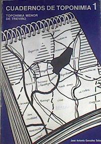 Cuadernos de toponimia 1 Toponimia menor en Alava: condado de Treviño | 177623 | González Salazar, José Antonio