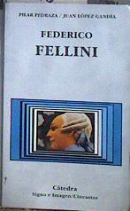 Federico Fellini | 184630 | López Gandía, Juan/Pedraza, Pilar