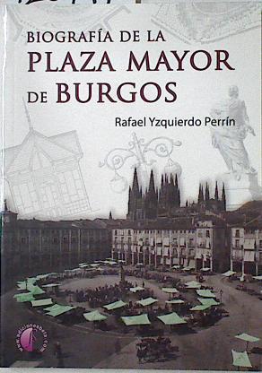 Biografía de la plaza mayor de Burgos | 126711 | Yzquierdo Perrín, Rafael