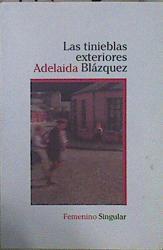 Las tinieblas exteriores | 149018 | Blázquez, Adelaida