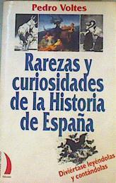 Rarezas y curiosidades de la historia de España | 166719 | Voltes Bou, Pedro