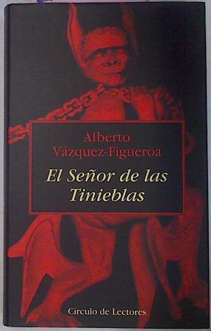 El Señor De Las Tinieblas | 28479 | Vazquez Figueroa Alb