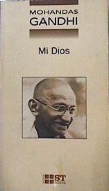 Mi Dios | 142463 | Gandhi, Mahatma