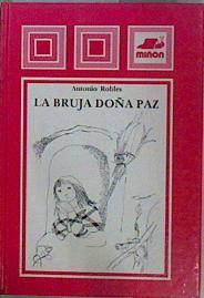 La Bruja doña Paz | 151935 | Antoniorrobles (seud. de Antonio Robles Soler)/Ilustraciones, Asun balzola