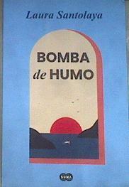 Bomba de humo | 178570 | Santolaya del Burgo, Laura (1982-)