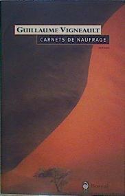 Carnets de naufrage | 153240 | Vigneault, Guillaume