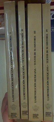 La revolución mexicana. Textos de su historia. 4 Tomos ( Obra Completa ) | 154546 | VILLA Guadalupe, ALTAMIRANO Graziella/(investigación y compilación)