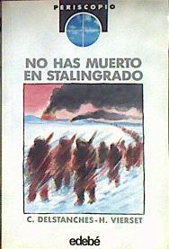 No Has Muerto En Stalingrado | 22080 | Delstanches Ch
