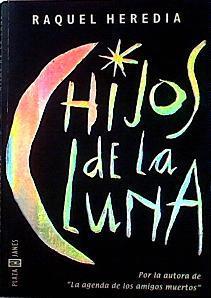 Hijos De La Luna | 27720 | Heredia Scasso, Raquel