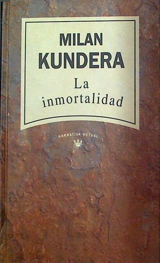 La Inmortalidad | 14423 | Kundera Milan