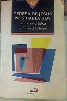 Teresa de Jesús nos habla hoy | 155782 | Martí Ballester, Jesús