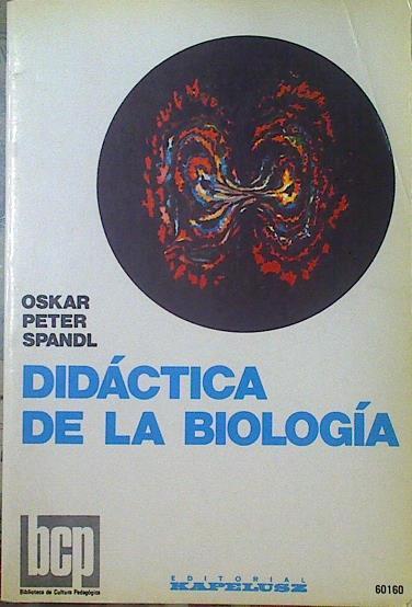 Didáctica de la biología | 119073 | Spandl, Oskar Peter
