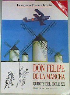 Don Felipe De La Mancha Quijote Del S/XX | 56363 | Tomas Ortuño Francisco