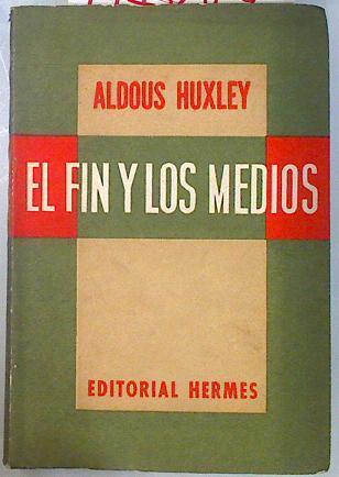 El fin y los medios | 117827 | Aldous Huxley