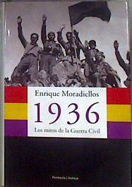 1936: los mitos de la Guerra Civil | 184039 | Moradiellos García, Enrique