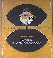 La Tierra planeta desconocido | 172430 | Derrey, Francois