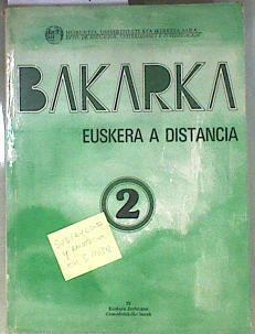 Bakarka 2: Euskera a distancia | 180951 | País Vasco. Dep. Educación