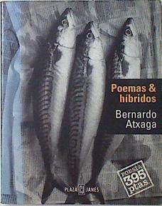 Poemas & híbridos | 97879 | Atxaga, Bernardo
