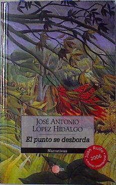 El punto se desborda | 126442 | López Hidalgo, José Antonio