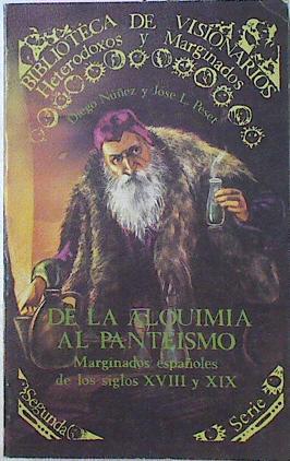 De La Alquimia Al Panteísmo Marginados Españoles De Los Siglos XVIII Y XIX | 59888 | Núñez Diego / Peset José L
