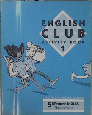 English Club Activity Book 1 | 148713 | Carol Read/Sagrario Salaberri